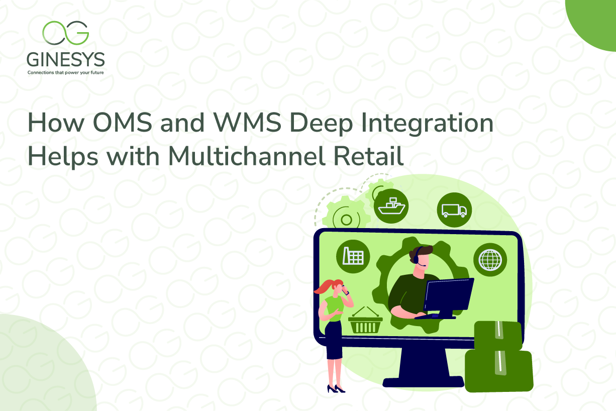 OMS and WMS Deep Integration Helps with Multichannel Retail 