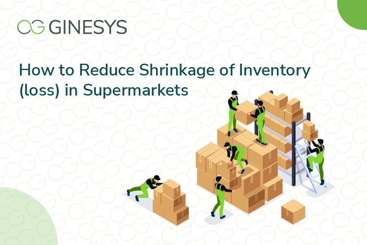 How to Reduce Shrinkage of Inventory (loss) in Supermarkets