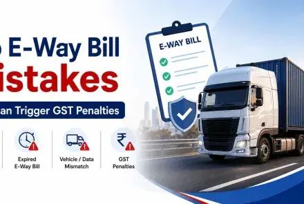 E-Way Bill Mistakes for GST Penalties
