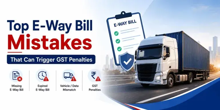 E-Way Bill Mistakes for GST Penalties