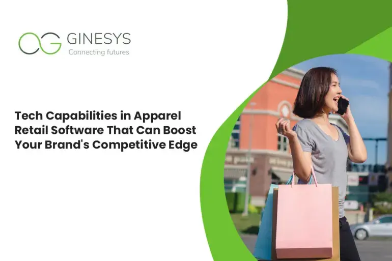 Modern tech capabilities in apparel retail software that can boost your brand's